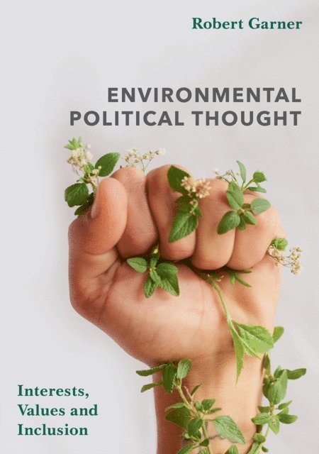 Robert Garner - Environmental Political Thought, E-bok
