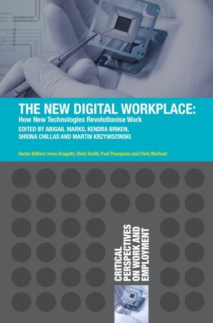 Kendra Briken, Shiona Chillas, Martin Krzywdzinski, Abigail Marks - New Digital Workplace, E-bok