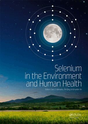 Gary S. Banuelos, Zhi-Qing Lin, Xuebin Yin - Selenium in the Environment and Human Health, Inbunden