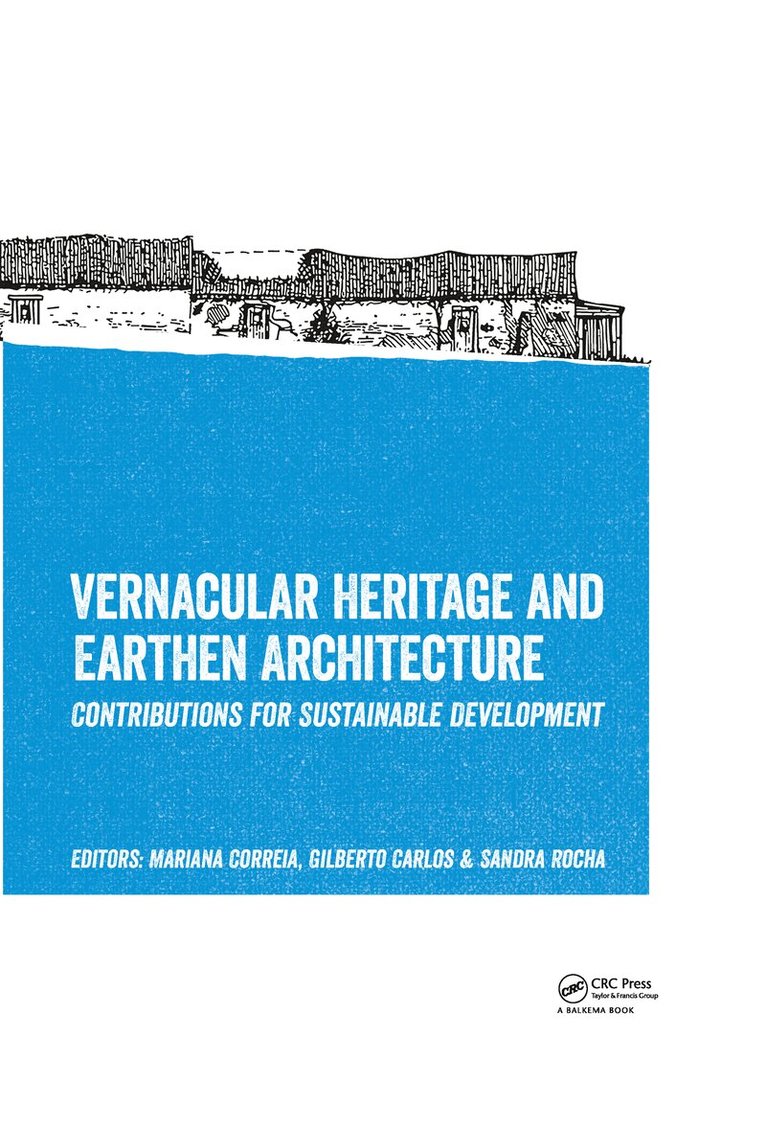 Mariana Correia, Gilberto Carlos, Sandra Rocha - Vernacular Heritage and Earthen Architecture, Inbunden