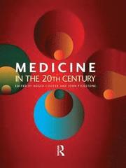 Medicine in the Twentieth Century