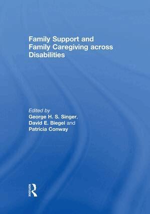 George Singer, David Biegel, Patricia Conway - Family Support and Family Caregiving across Disabilities, Häftad. Tillgänglighet: Lägg i varukorg