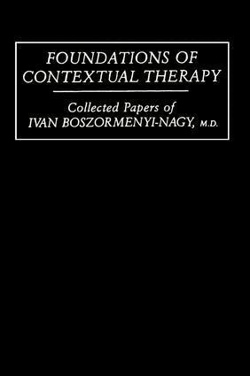 Ivan Boszormenyi-Nagy - Foundations Of Contextual Therapy:..Collected Papers Of Ivan, Häftad. Tillgänglighet: Lägg i varukorg