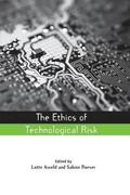 The Ethics of Technological Risk