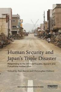 Human Security and Japans Triple Disaster