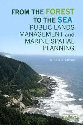 Morgan Gopnik - From the Forest to the Sea - Public Lands Management and Marine Spatial Planning, Inbunden. Tillgänglighet: Lägg i varukorg