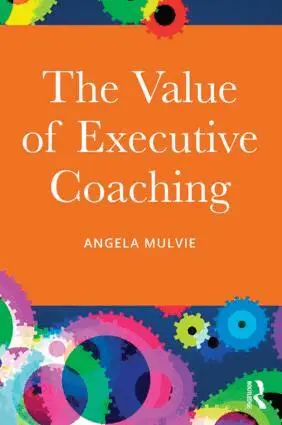 Angela Mulvie - Value of Executive Coaching, Häftad. Tillgänglighet: Lägg i varukorg