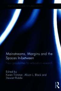Mainstreams, Margins and the Spaces In-between