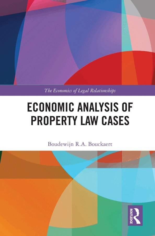 Boudewijn R. A. Bouckaert - Economic Analysis of Property Law Cases, Inbunden