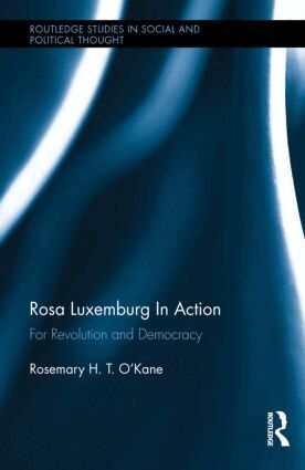 Rosemary H. T. O'Kane - Rosa Luxemburg in Action, Inbunden. Tillgänglighet: Lägg i varukorg