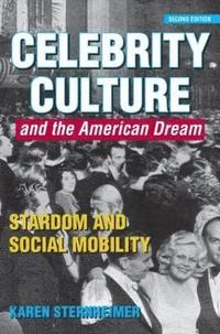 Celebrity Culture and the American Dream
