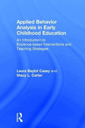Laura Baylot Casey, Stacy L. Carter - Applied Behavior Analysis in Early Childhood Education, Inbunden. Tillgänglighet: Tillfälligt slut