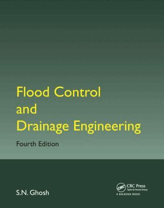 S.N. Ghosh - Flood Control and Drainage Engineering, Inbunden