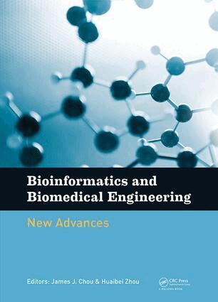 James Chou, Zhou Huaibei - Bioinformatics and Biomedical Engineering: New Advances, Inbunden. Tillgänglighet: Lägg i varukorg