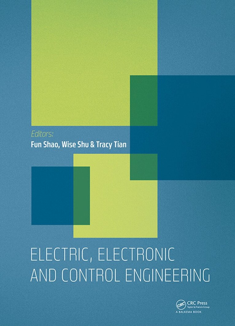 Fun Shao, Wise Shu, Tracy Tian - Electric, Electronic and Control Engineering, Inbunden