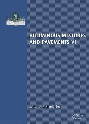 A. Nikolaides - Bituminous Mixtures and Pavements VI, Inbunden