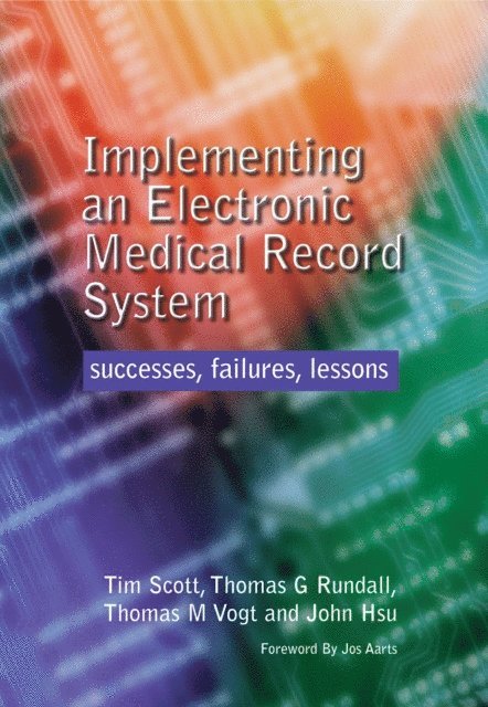 John Hsu, Thomas Vogt, Thomas Rundall, Tim Scott - Implementing an Electronic Medical Record System, E-bok