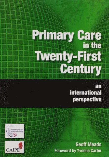 Geoff Meads - Primary Care in the Twenty-First Century, E-bok