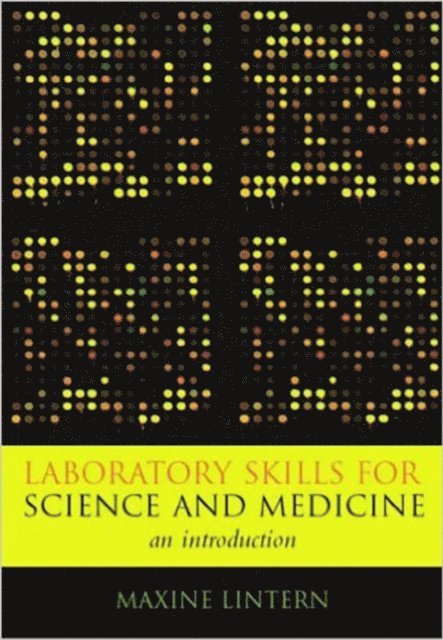 Vern Barnet, Susan Greenfield, Maxine Lintern - Laboratory Skills for Science and Medicine, E-bok