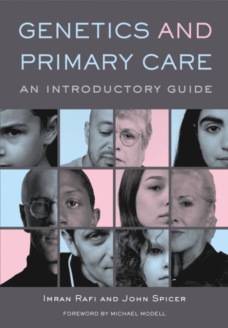 John Spicer, Imran Rafi - Genetics and Primary Care, E-bok