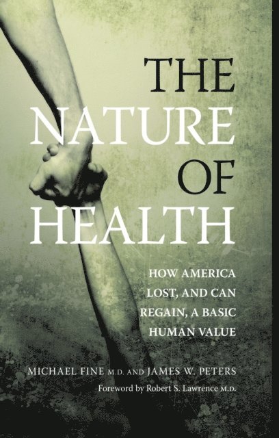 James Peters, Michael Fine - Nature of Health, E-bok