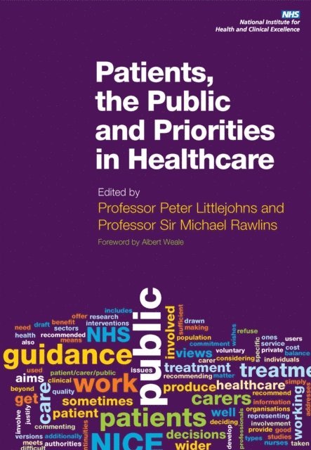 Michael Rawlins, Peter Littlejohns - Patients, the Public and Priorities in Healthcare, E-bok