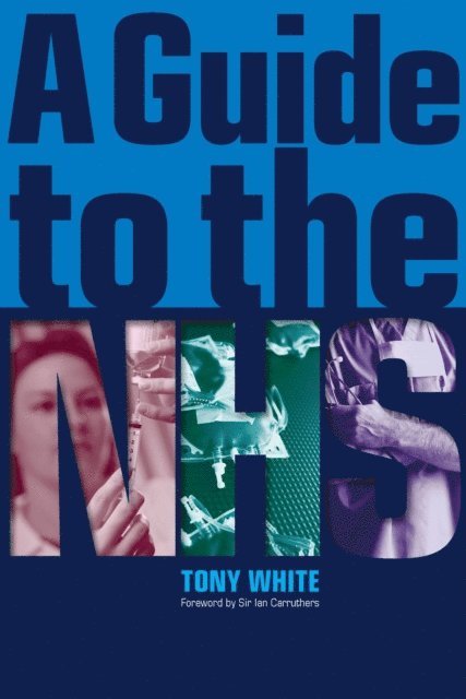 Tony White - Guide to the NHS, E-bok. Tillgänglighet: Lägg i varukorg