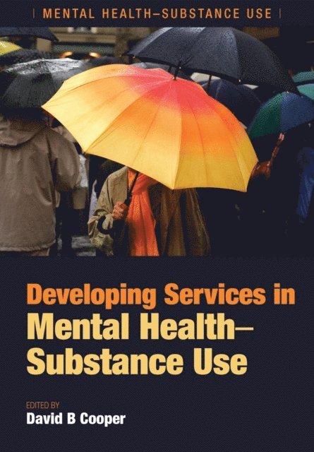 David B. Cooper - Developing Services in Mental Health-Substance Use, E-bok