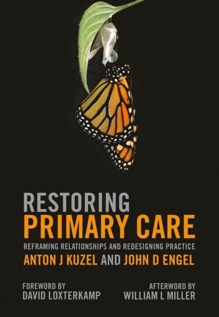 John D Engel, Anton J Kuzel - Restoring Primary Care, E-bok