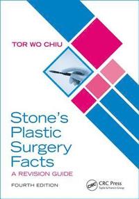 Stones Plastic Surgery Facts: A Revision Guide, Fourth Edition