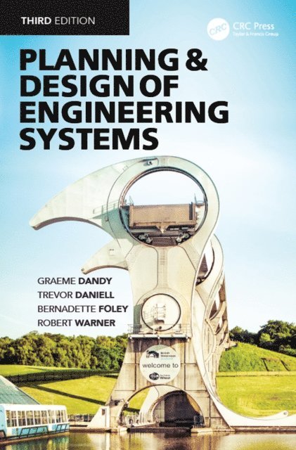 Bernadette Foley, Robert Warner, Trevor Daniell, David Walker, Graeme Dandy - Planning and Design of Engineering Systems, E-bok