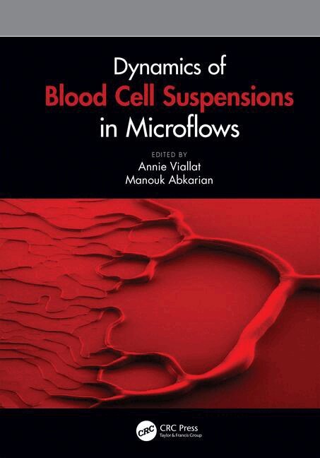 Annie Viallat, Manouk Abkarian - Dynamics of Blood Cell Suspensions in Microflows, Inbunden. Tillgänglighet: Lägg i varukorg