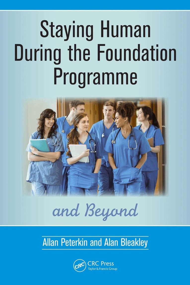 Allan Peterkin, Alan Bleakley - Staying Human During the Foundation Programme and Beyond, E-bok