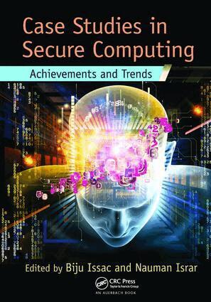 Biju Issac, Nauman Israr - Case Studies in Secure Computing, Häftad