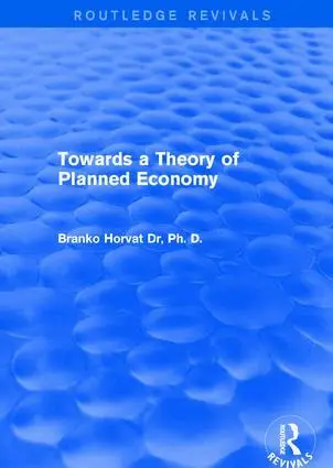 Branko Horvat - Towards a Theory of Planned Economy, Häftad. Tillgänglighet: Lägg i varukorg
