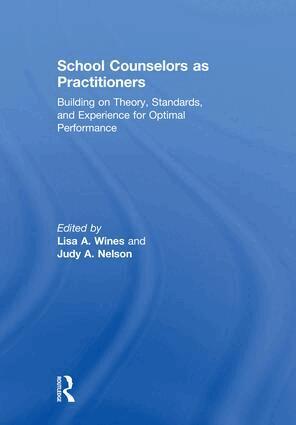 Judy A. Nelson, Lisa A. Wines - School Counselors as Practitioners, Inbunden. Tillgänglighet: Tillfälligt slut