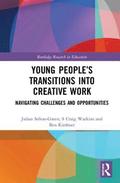 Young Peoples Transitions into Creative Work