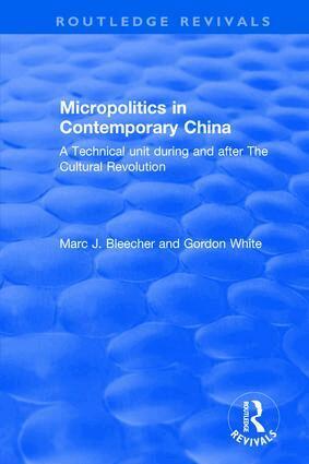 Marc J. Blecher, Gordon White - Micropolitics in Contemporary China, Inbunden