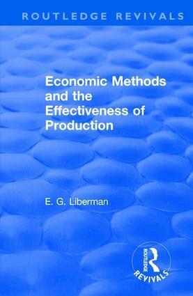 E G Liberman, Arlo Schultz - Revival: Economic Methods & the Effectiveness of Production (1971), Inbunden