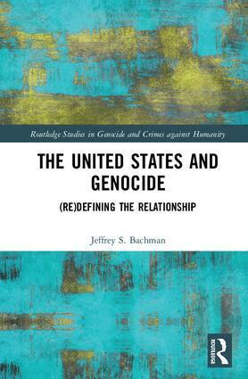 Jeffrey Bachman - United States and Genocide, Inbunden