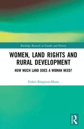 Esther Kingston-Mann - Women, Land Rights and Rural Development, Inbunden