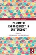 Pragmatic Encroachment in Epistemology
