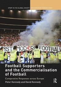Football Supporters and the Commercialisation of Football