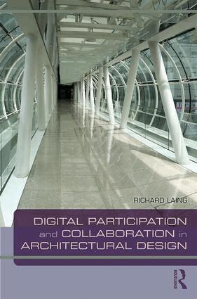 Richard Laing - Digital Participation and Collaboration in Architectural Design, Häftad. Tillgänglighet: Lägg i varukorg