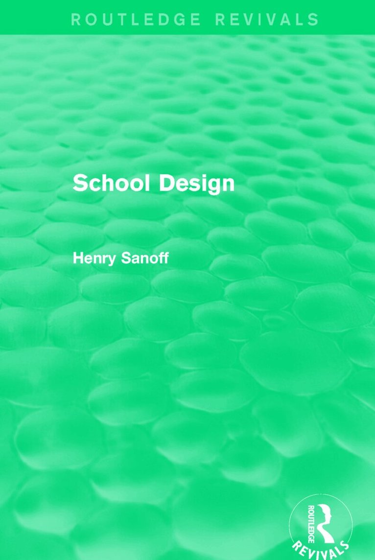 Henry Sanoff - Routledge Revivals: School Design (1994), Häftad. Tillgänglighet: Lägg i varukorg