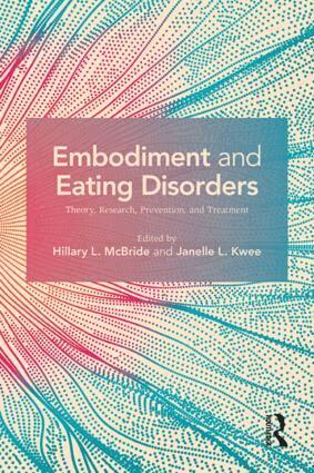 Hillary L. McBride, Janelle L. Kwee - Embodiment and Eating Disorders, Häftad