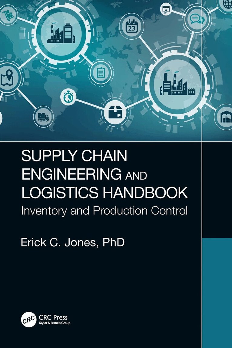 Erick C. Jones - Supply Chain Engineering and Logistics Handbook, Inbunden. Tillgänglighet: Lägg i varukorg