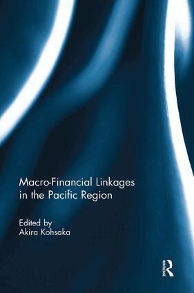 Akira Kohsaka - Macro-Financial Linkages in the Pacific Region, Häftad