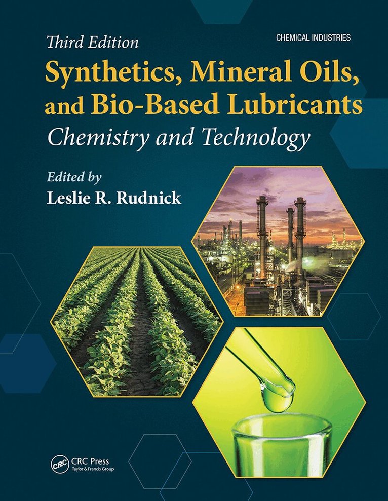 Leslie R. Rudnick - Synthetics, Mineral Oils, and Bio-Based Lubricants, Inbunden