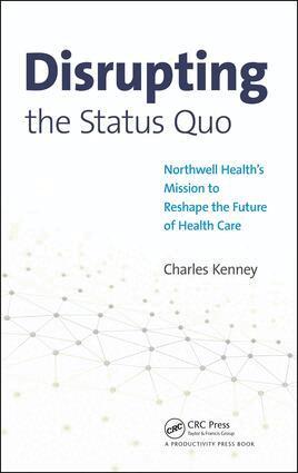 Charles Kenney - Disrupting the Status Quo, Inbunden